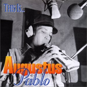 Augustus Pablo - This Is... - Zortam Music