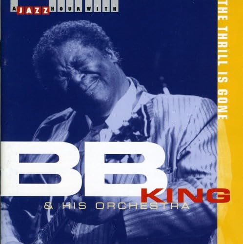 B.B. King - The Thrill Is Gone - Zortam Music