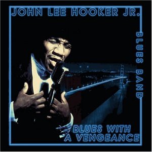 John Lee Hooker - Blues With a Vengeance - Zortam Music