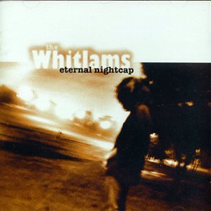 The Whitlams - Eternal Nightcap - Zortam Music