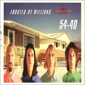 54-40 - Trusted By Millions - Zortam Music