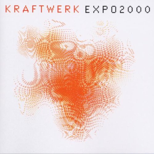 Kraftwerk - Expo 2000 - Zortam Music