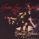 Heavenly Bodies by Gene Loves Jezebel
