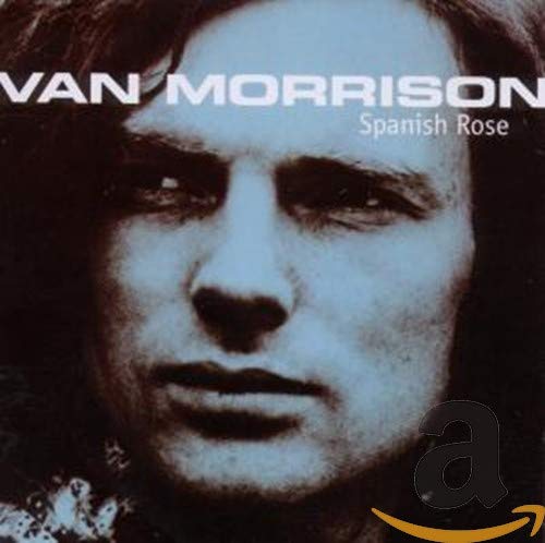Van Morrison - Spanish Rose - Zortam Music