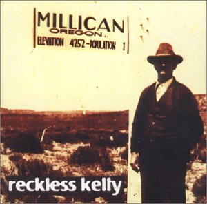 Reckless Kelly - Millican - Zortam Music
