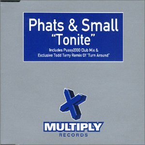 Phats & Small - Tonite - Zortam Music