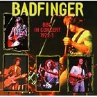 BBC in Concert 1972-1973 [LIVE] by Badfinger