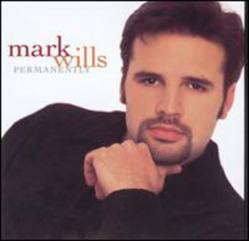 MARK WILLS - Permanently - Zortam Music