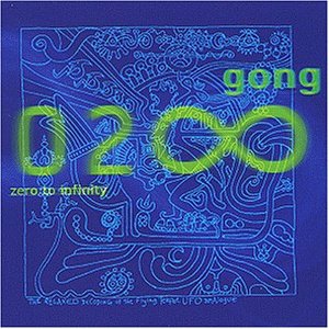 Gong - Zero To Infinity - Zortam Music