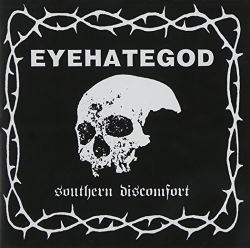 EyeHateGod - Southern Discomfort - Zortam Music