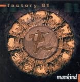 Mankind Explicit Lyrics by Factory 81
