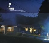 And Then Nothing Turned Itself Inside-Out by Yo La Tengo