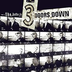 3 doors down&nbsp;-&nbsp;The Better life