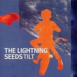 Tilt by The Lightning Seeds