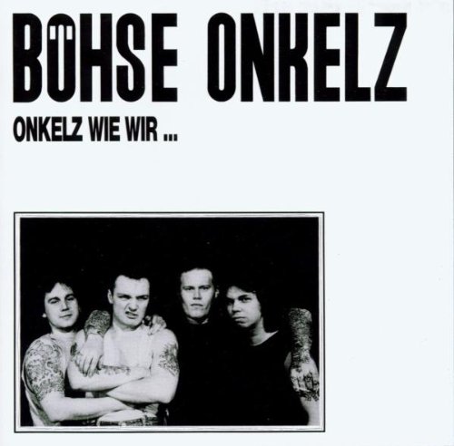 Böhse Onkelz - Onkelz wie wir... - Zortam Music