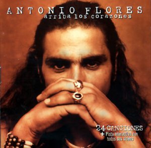Antonio Flores - Arriba Los Corazones - Zortam Music