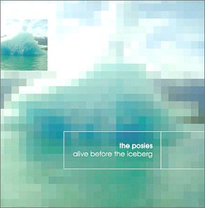 The Posies - Alive Before the Iceberg - Zortam Music