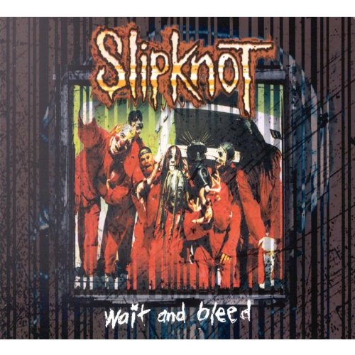 Slipknot - Wait And Bleed (single) - Zortam Music