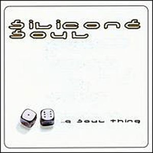 Silicone Soul - A Soul Thing - Zortam Music