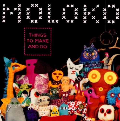 Moloko - Things To Make And Do - Zortam Music