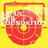 Community Music by Asian Dub Foundation