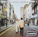 (What's the Story) Morning Glory