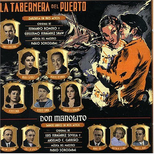 Pablo Sorozabal: La Taberna del Puerto; Don Manolito