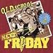 Next Friday: Old School (2000 Film)