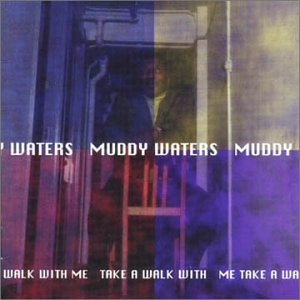 Muddy Waters - Take a Walk with Me - Zortam Music