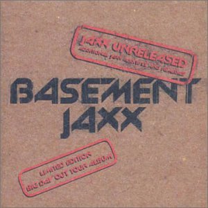 Basement Jaxx - Jaxx Unreleased - Zortam Music