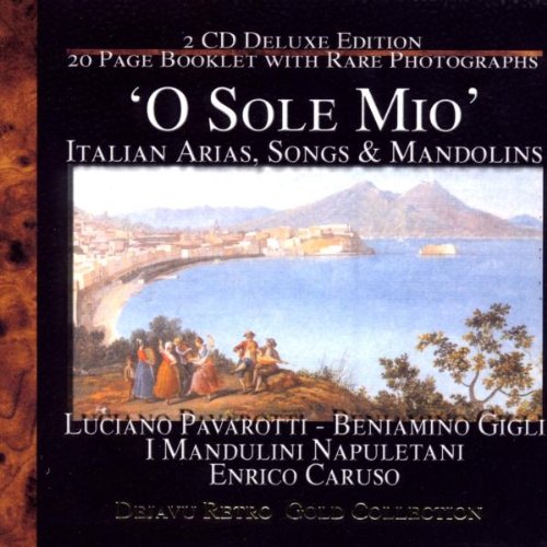 O Sole Mio: Italian Arias Songs and Mandolins