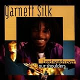 Lord Watch Over Our Shoulders by Garnett Silk