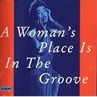 Woman`s Place Is in the Groove - Women in Jazz 1923-1947 [IMPORT] by Lil Armstrong, Beryl Booker, Connie Boswell, Hadda Brooks, Bessie Smith, June Christy with Stan Kenton and His Orchestra, Dorothy Donegan, Ella Fitzgerald, Vivien Garry Quintet, Adelaide Hall, The International Sweethearts of Rhythm, Julia Lee, Peggy Lee with Benny Goodman and His Orchestra, Valaida Snow, Kay Starr With Charlie Barnet and His Orchestra, Blanche Calloway and Her Band, Sarah Vaughan