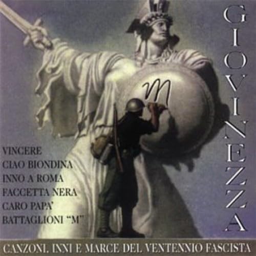 Canzoni Inni E Marce del Fentennio Fascista