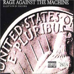 Rage Against The Machine - Sleep Now In The Fire - Zortam Music