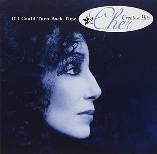 Cher - If I Could Turn Back Time-Cher - Zortam Music