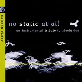 Various Artists - No Static at All: An Instrumental Tribute to Steely Dan Cover