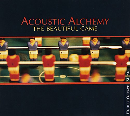 Acoustic Alchemy - The Beautiful Game - Zortam Music