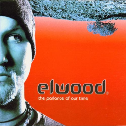 ELWOOD - Parlance Of Our Time - Zortam Music