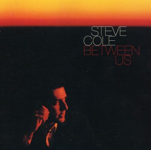Steve Cole - Between Us - Zortam Music