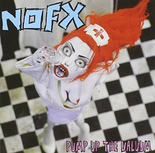 NOFX - Pump Up the Valuum - Zortam Music