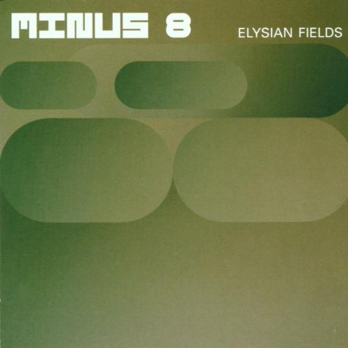 Minus 8 - Elysian Fields - Zortam Music