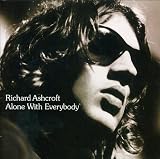 Alone With Everybody by Richard Ashcroft