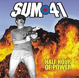 Lyrics to the Sum 41 album Half Hour Of Power