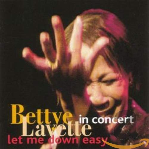 Bettye LaVette - Let Me Down Easy: In Concert - Zortam Music