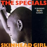 Skinhead Girl by The Specials