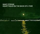 Heart Failed In the Back of a Taxi CD SINGLE Import by Saint Etienne