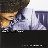 Who Is Jill Scott? Words and Sounds, Volume 1 by Jill Scott