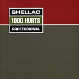 Shellac - 1000 Hurts