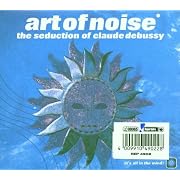 Seduction of Claude Debussy [IMPORT] by Art of Noise